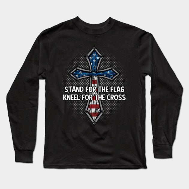 Stand for the Flag Kneel for the Cross Long Sleeve T-Shirt by RadStar